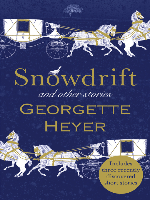 Title details for Snowdrift and Other Stories by Georgette Heyer - Available